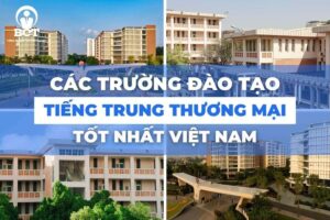 Các trường đào tạo tiếng trung thương mại tốt nhất Việt Nam